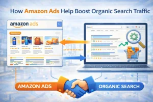How Amazon Ads Help Boost Organic Search Traffic